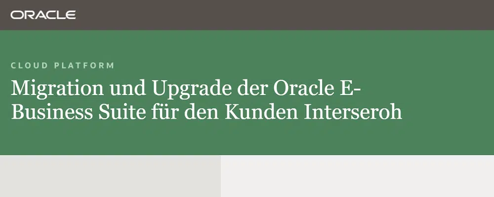 4.5.2021 Expert Talk: Migration und Upgrade der Oracle E-Business Suite für den Kunden Interseroh