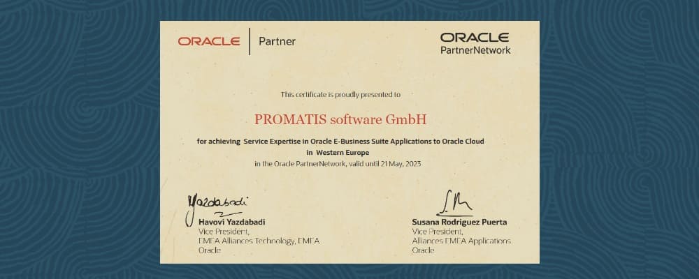 PROMATIS receives Certificate: Expertise in Oracle E-Business Suite Applications to Oracle Cloud in Western Europe